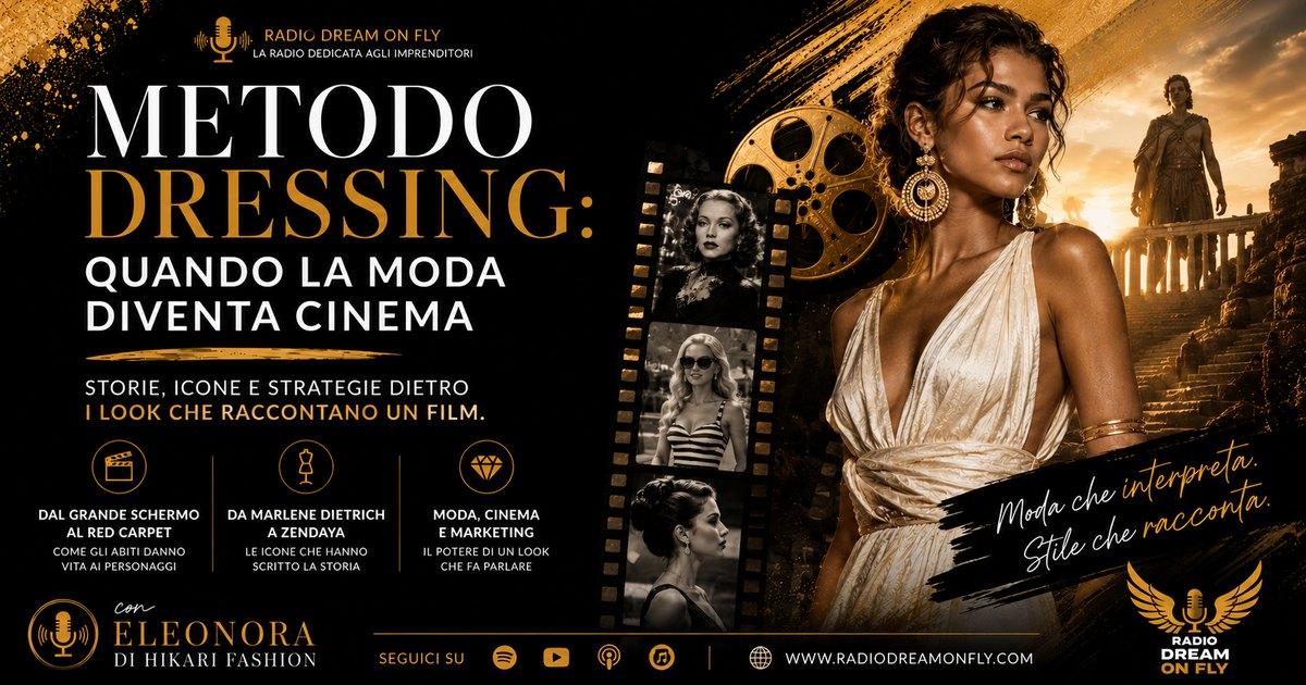 Metodo Dressing: Quando la Moda Diventa Cinema