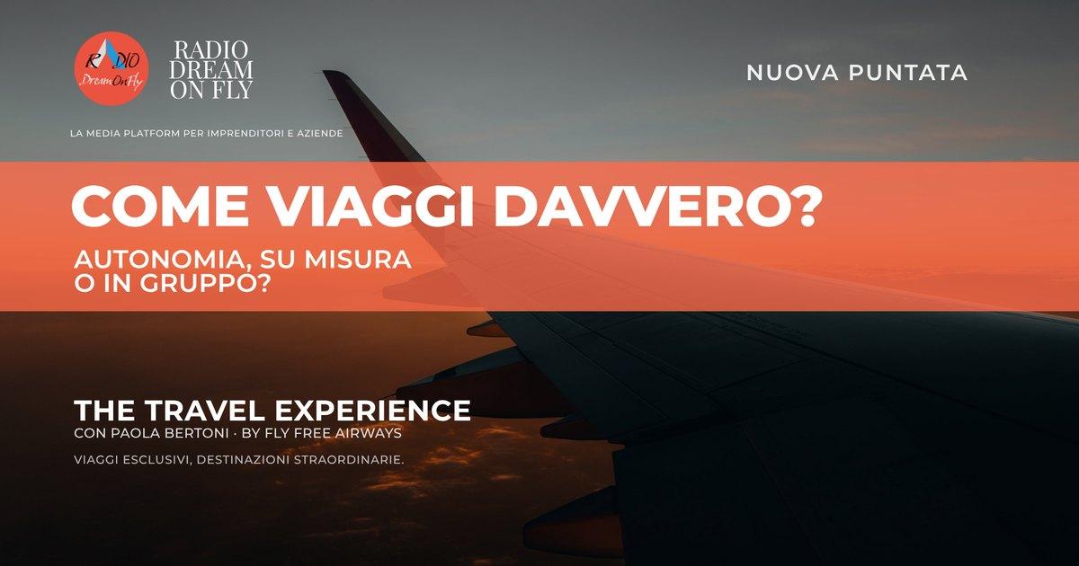 THE TRAVEL EXPERIENCE: Autonomia, Su Misura o Gruppo? Scegli il Tuo Viaggio Ideale